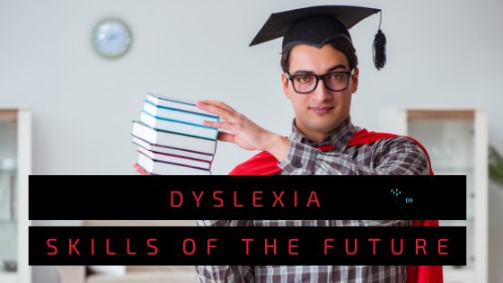 Dyslexia Treatment May Lead To The Skills Of The Future