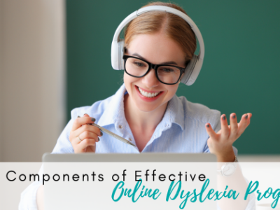 7 Key Components Of Effective Online Dyslexia Programs