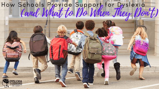 How Schools Provide Support for Dyslexia