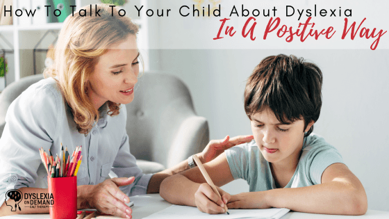 How to Talk to Your Child About Dyslexia