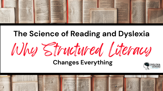 What is the Science of Reading and Structured Literacy