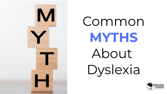 Common Myths About Dyslexia: What the Science Actually Says